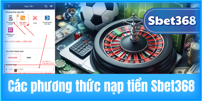 Các phương thức nạp tiền Sbet368
