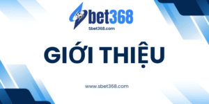 Giới Thiệu Sbet368