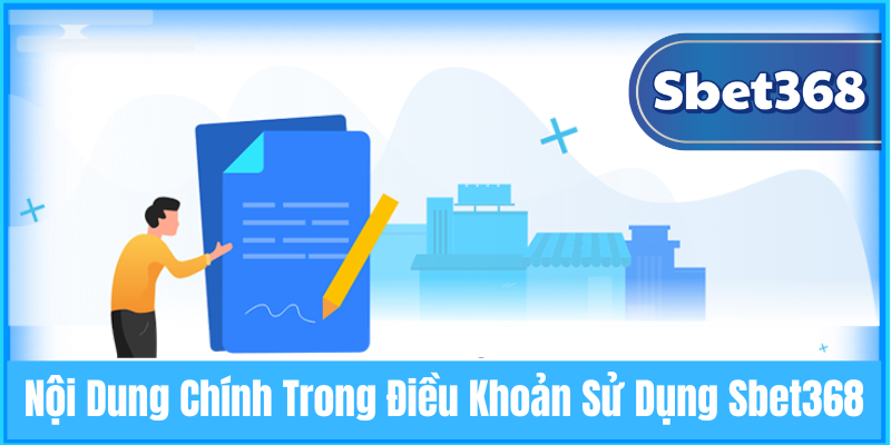 Nội dung chính trong điều khoản sử dụng Sbet368